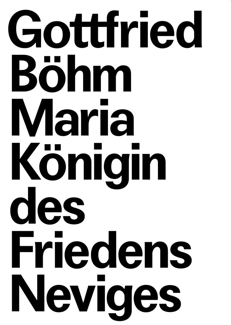 Gottfried Böhm und die Wallfahrtskirche „Maria, Königin des Friedens”
