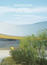 Architecture, a place to be loved