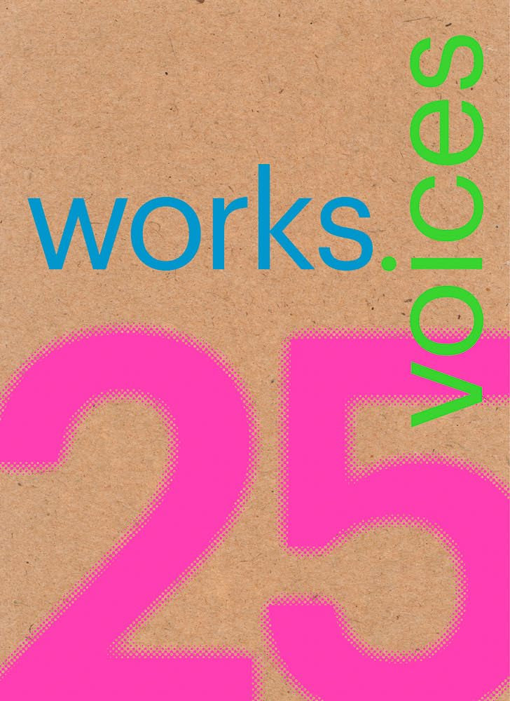 25 Works, 25 Voices: