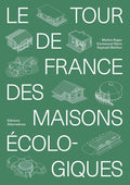 Le Tour de France des Maisons Écologiques