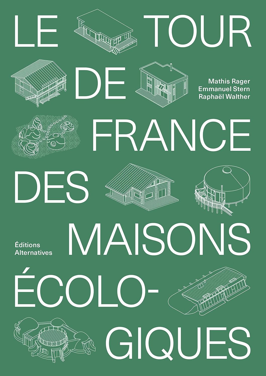 Le Tour de France des Maisons Écologiques