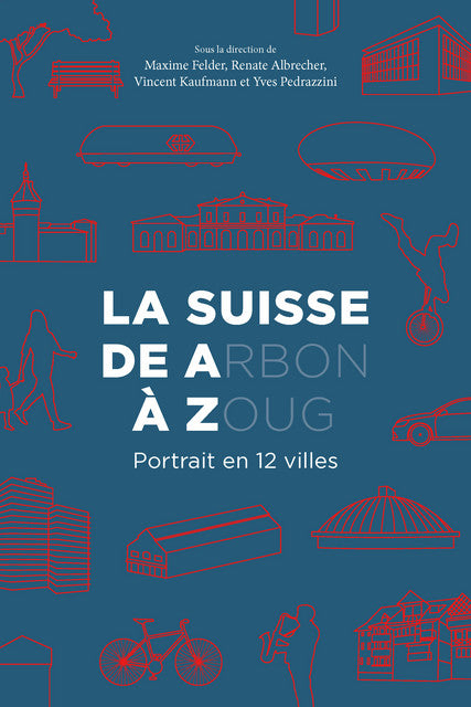 La Suisse d'A(rbon) à Z(oug)