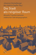 Die Stadt als religiöser Raum