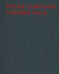 Peter Zumthor Therme Vals