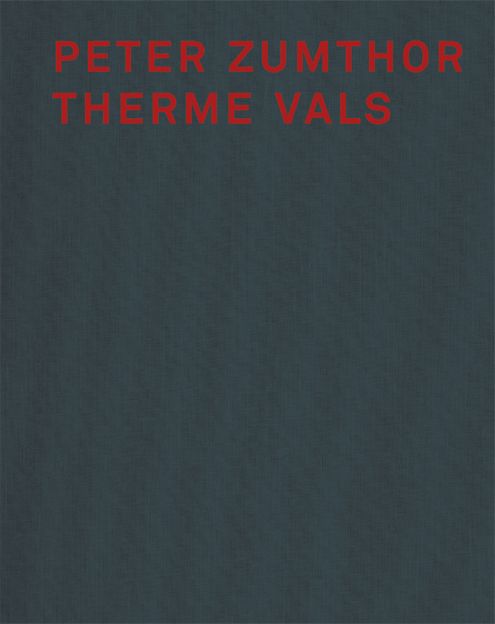Peter Zumthor Therme Vals