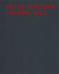 Peter Zumthor Therme Vals