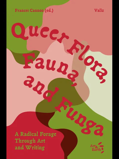 Queer Flora, Fauna, and Funga