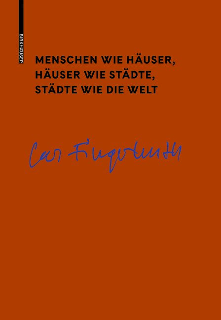 Menschen wie Häuser, Häuser wie Städte, Städte wie die Welt