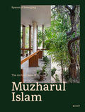 The Architecture of Muzharul Islam