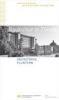 Baukultur in Zürich Band 8: Oberstrass, Fluntern