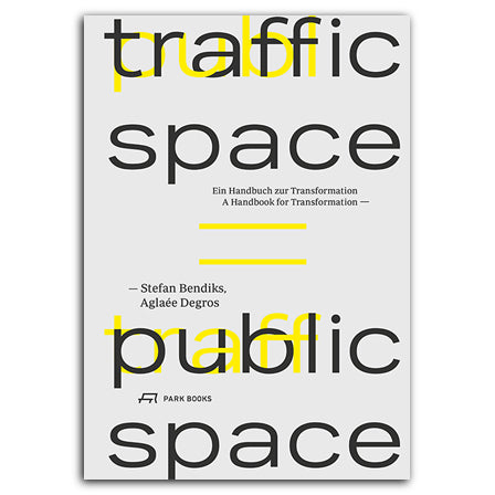 Traffic Space is &shy;Public Space