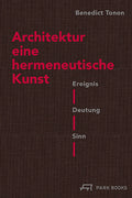 Architektur – eine hermeneutische Kunst
