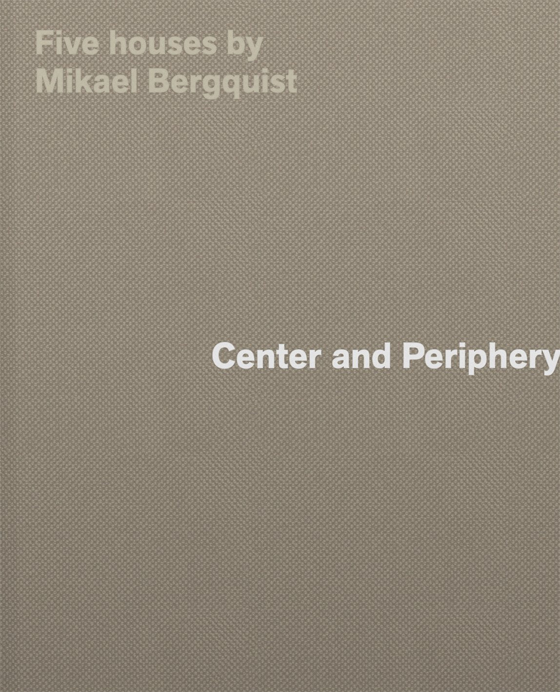 Five Houses by Mikael Bergquist