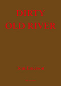 Dirty Old River