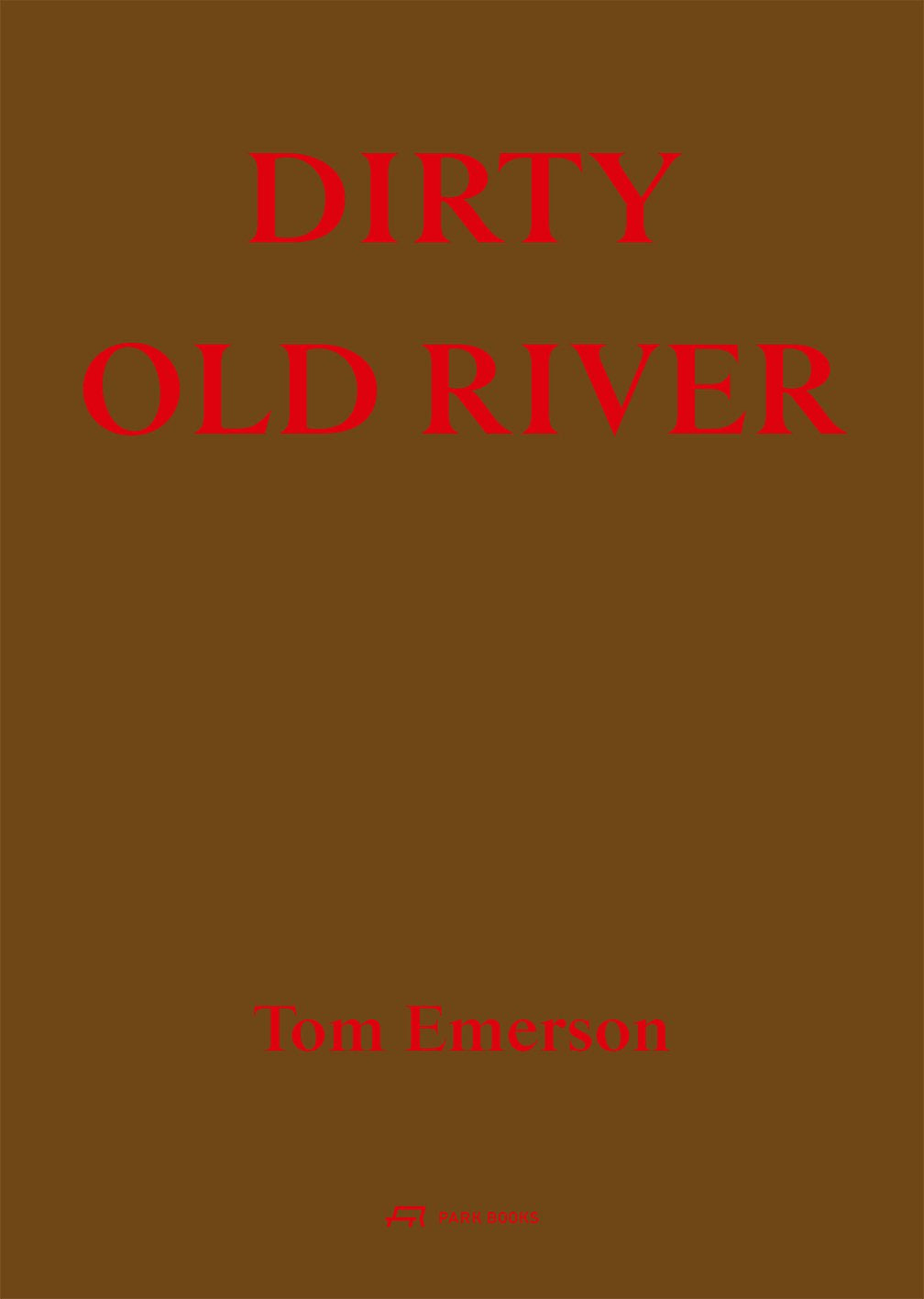 Dirty Old River