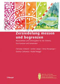 Zersiederlung messen und begrenzen