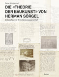Die »Theorie der Baukunst« von Herman Sörgel