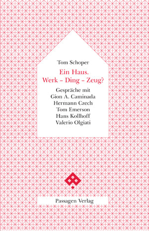 Ein Haus. Werk – Ding – Zeug?
