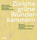 Zürichs grüne Wunderkammern