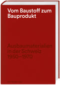 Vom Baustoff zum Bauprodukt