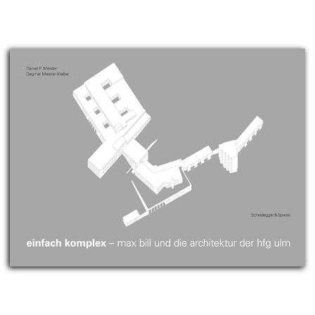 Max Bill und die Architektur der HfG Ulm