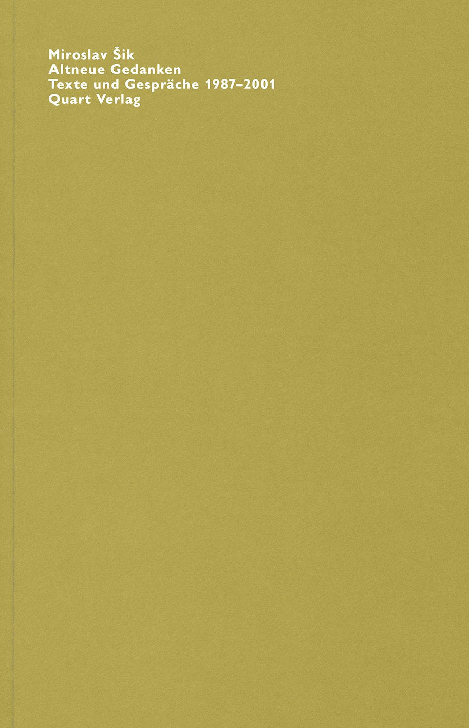 Altneue Gedanken. Texte und Gespräche 1987-2001