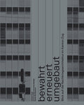 Bewahrt, erneuert, umgebaut