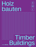 Holzbauten S, M, L / Timber Buildings S, M, L