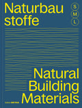 Naturbaustoffe  S M L / Natural Building Materials S M L