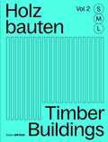 Holzbauten S, M, L / Timber Buildings S, M, L (Vol. 2)