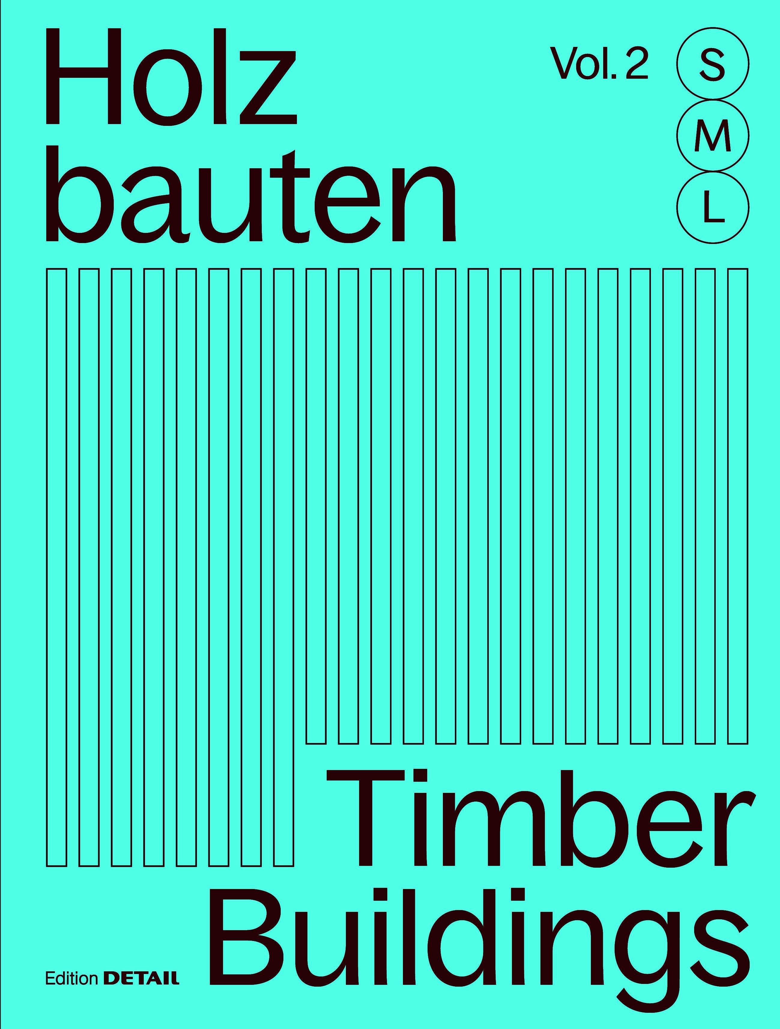 Holzbauten S, M, L / Timber Buildings S, M, L (Vol. 2)