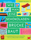 Wie man eine Schokoladenbrücke baut