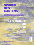 Spuren des Gartens in zeitgenössischer französischer und deutscher Landschaftsarchitektur