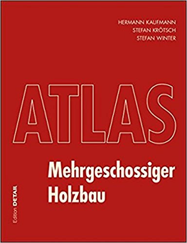 Atlas Mehrgeschossiger Holzbau