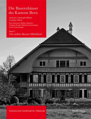 Die Bauernhäuser des Kantons Bern