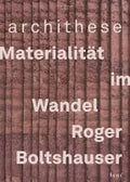 Materialität im Wandel – Roger Boltshauser