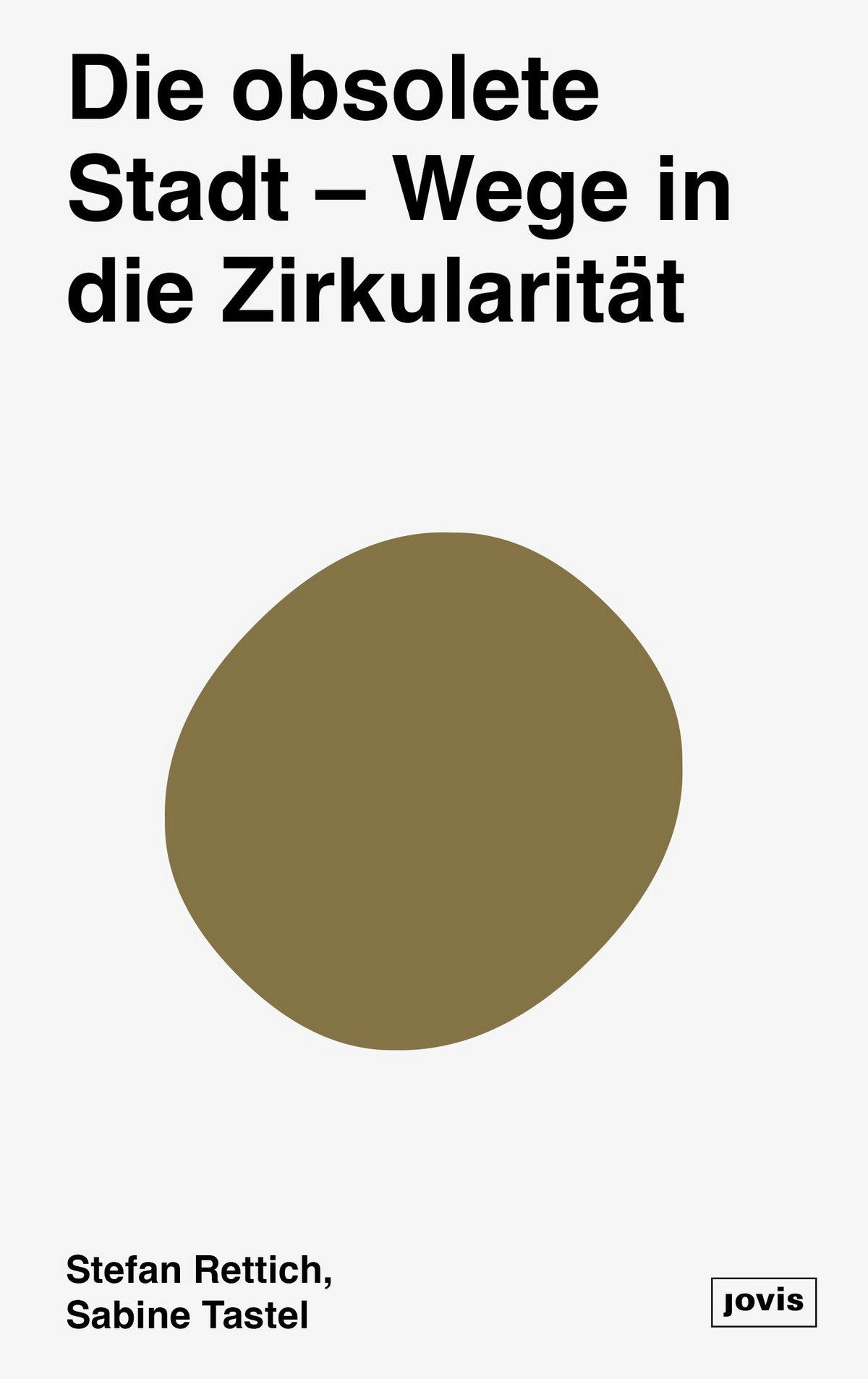 Die obsolete Stadt
