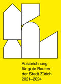 Auszeichnung für gute Bauten der Stadt Zürich 2021–2024