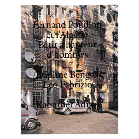 Fernand Pouillon et l’Algérie