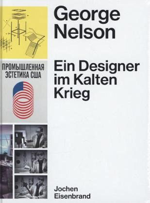 George Nelson – Ein Designer im Kalten Krieg