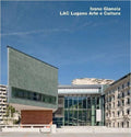 Ivano Gianola, LAC Lugano Arte e Cultura, Lugano