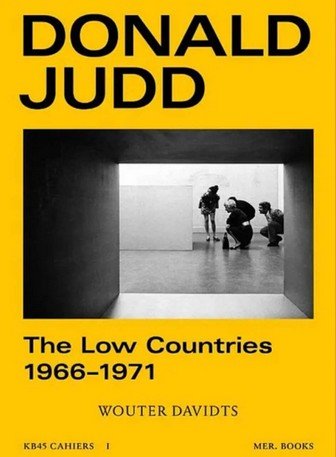 Donald Judd - The Low Countries