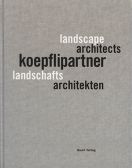 koepflipartner – landschaftsarchitekten/landscape architects