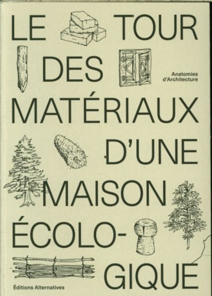 Le tour des matériaux d'une maison écologique