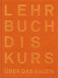 Der Lehrbuchdiskurs über das Bauen