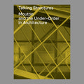 Talking Structures: Mouton and the Under-Order in Architecture