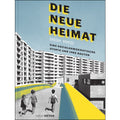 DIE NEUE HEIMAT (1950–1982)