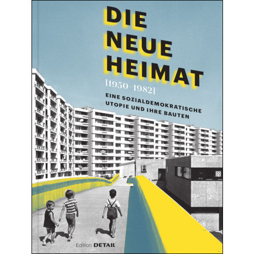 DIE NEUE HEIMAT (1950–1982)