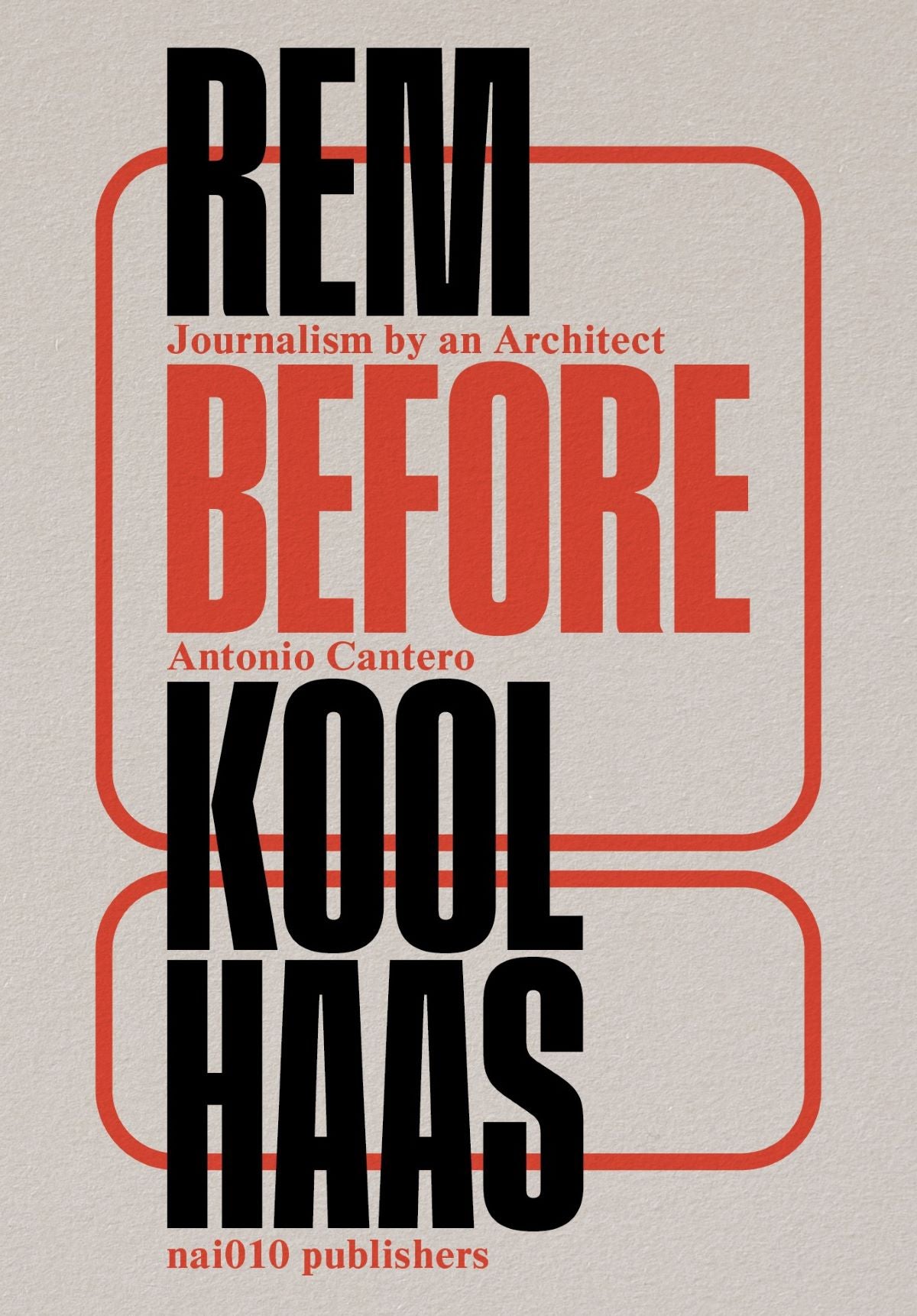 Rem before Koolhaas