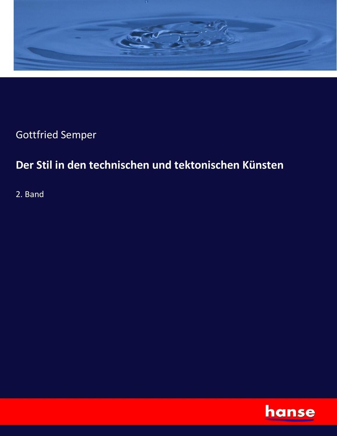 Der Stil in den technischen und tektonischen Künsten